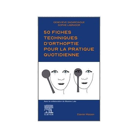 50 fiches techniques d'orthoptie pour la pratique quotidienne