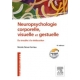 Neuropsychologie corporelle, visuelle et gestuelle