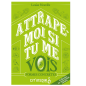 Attrape-moi si tu me vois - FORMES CONCRETES